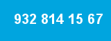 932 814 15 67